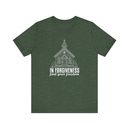 In Forgiveness Find your freedom  Unisex Jersey Short Sleeve Tee