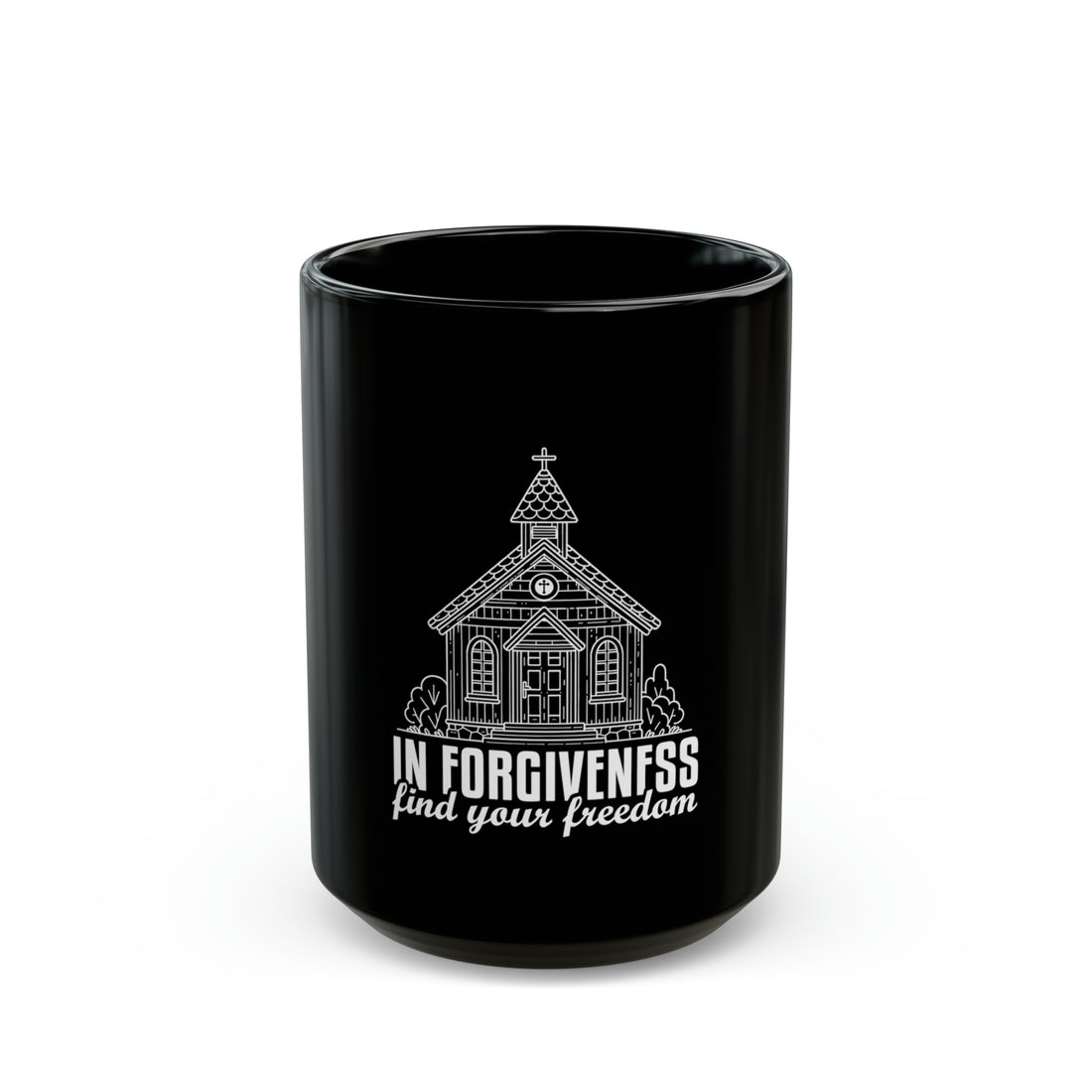 In Forgiveness Find your freedom  Black Mug