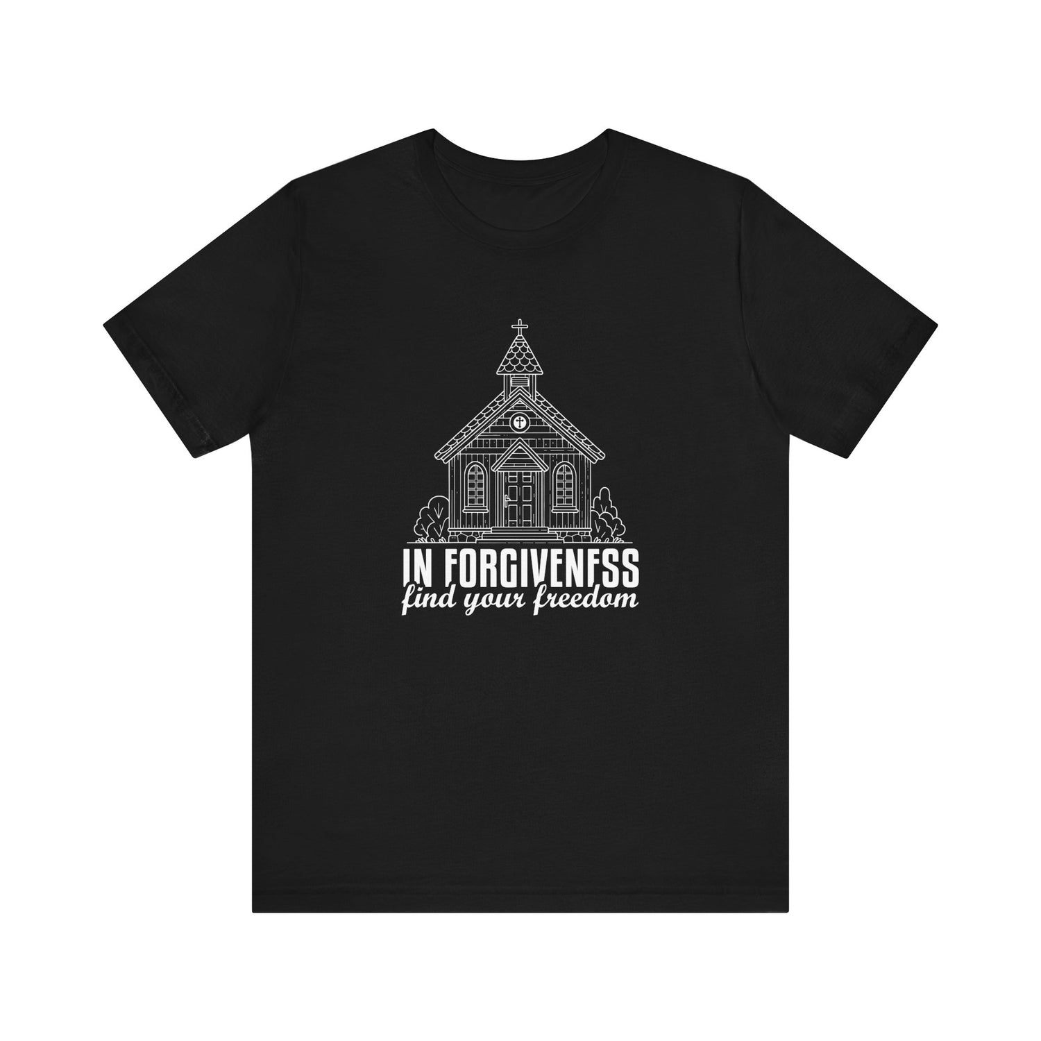 In Forgiveness Find your freedom  Unisex Jersey Short Sleeve Tee