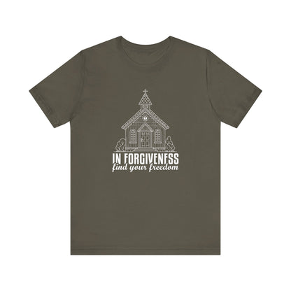 In Forgiveness Find your freedom  Unisex Jersey Short Sleeve Tee