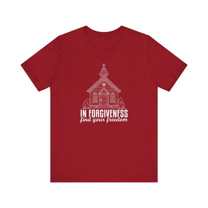 In Forgiveness Find your freedom  Unisex Jersey Short Sleeve Tee