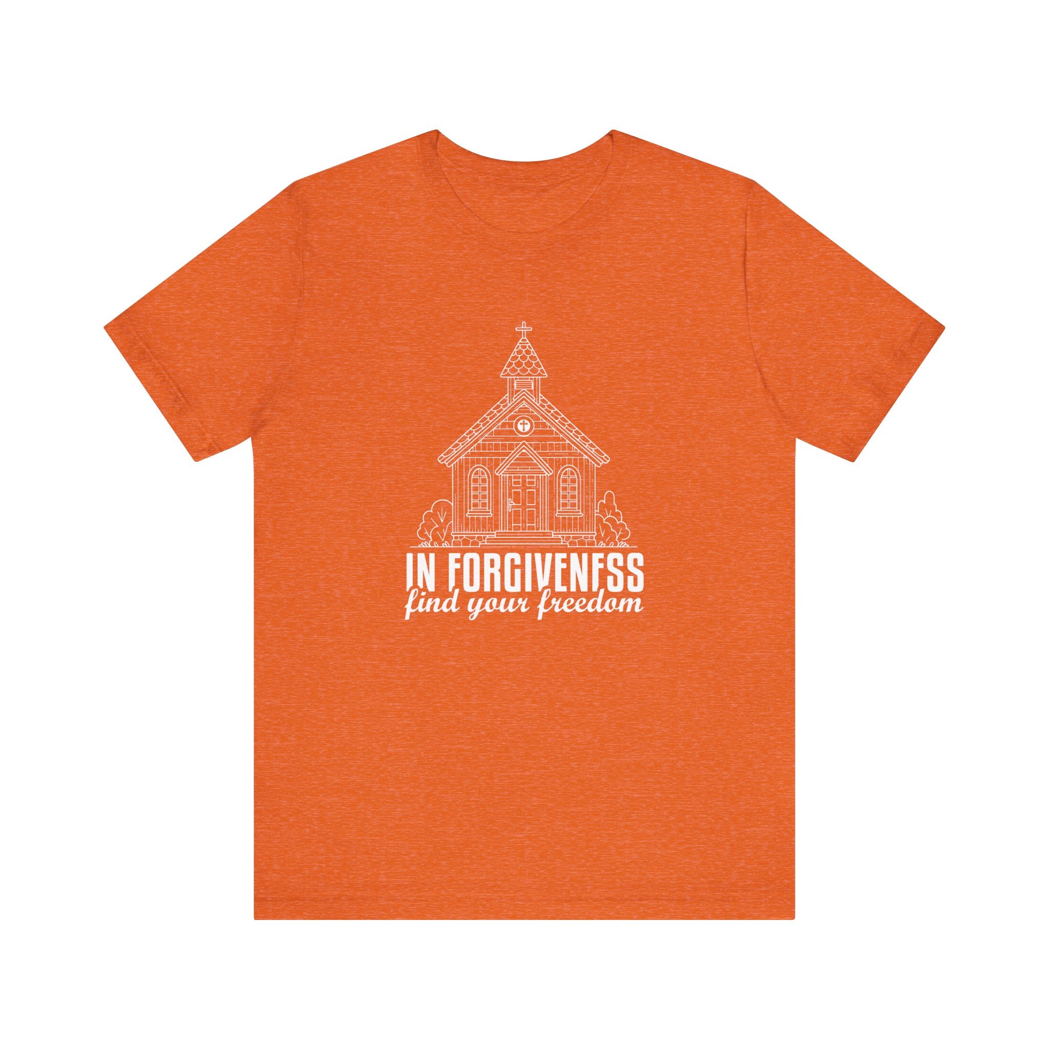 In Forgiveness Find your freedom  Unisex Jersey Short Sleeve Tee